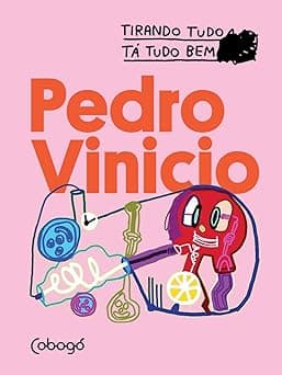 Pedro Vinicio - Tirando tudo tá tudo bem