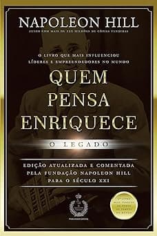 Quem pensa enriquece - o legado: O legado