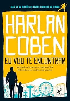 Eu vou te encontrar: Nada pode deter um pai em busca do filho. Sobretudo se ele não tem nada a perder