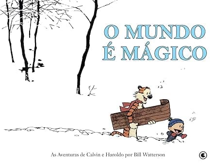 Calvin e Haroldo - O Mundo é Mágico - Volume - 1